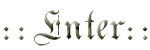 :: Enter ::